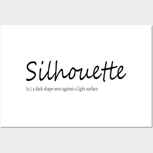 silhouette (n.) a dark shape seen against a light surface Posters and Art